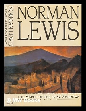 Bild des Verkufers fr The march of the long shadows : a novel / Norman Lewis zum Verkauf von MW Books