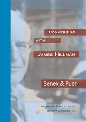 Imagen del vendedor de Conversing with James Hillman: Senex & Puer a la venta por GreatBookPrices
