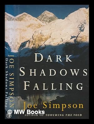 Imagen del vendedor de Dark shadows falling / Joe Simpson a la venta por MW Books