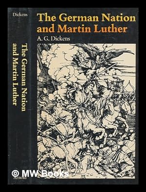 Seller image for The German nation and Martin Luther / [by] A. G. Dickens for sale by MW Books