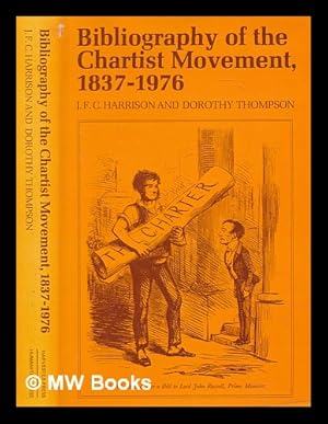 Imagen del vendedor de Bibliography of the Chartist movement, 1837-1976 / J.F.C. Harrison, Dorothy Thompson a la venta por MW Books