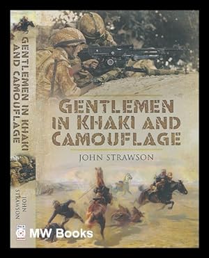 Seller image for Gentlemen in khaki and camouflage : the British Army 1890-2008 / John Strawson for sale by MW Books