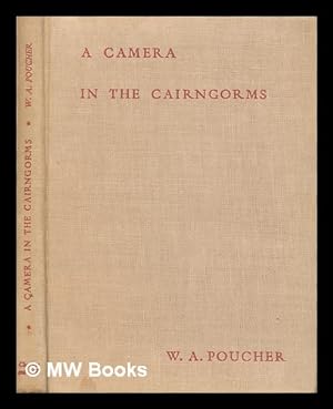 Seller image for A camera in the Cairngorms / William Arthur Poucher for sale by MW Books
