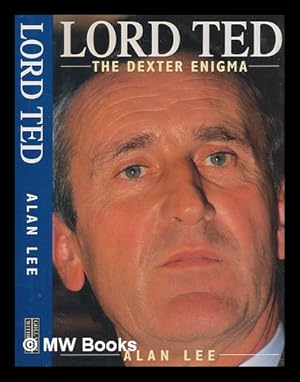 Seller image for Lord Ted : the Dexter enigma / Alan Lee for sale by MW Books