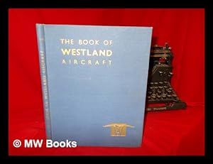 Seller image for The book of Westland aircraft / compiled by A.H. Lukins ; edited by D.A. Russell for sale by MW Books