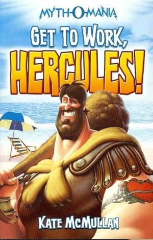 Image du vendeur pour Get to Work, Hercules! mis en vente par GreatBookPrices