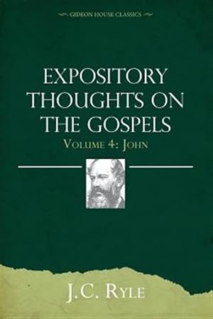 Imagen del vendedor de Expository Thoughts on the Gospels Volume 4: John a la venta por GreatBookPrices