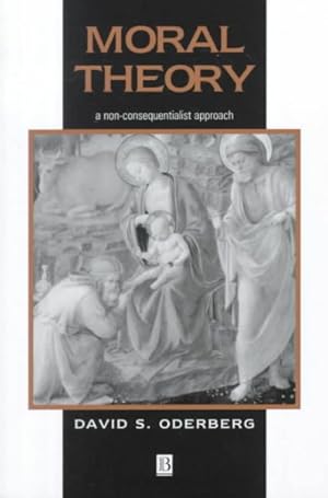 Image du vendeur pour Moral Theory : A Non-Consequentialist Approach mis en vente par GreatBookPrices