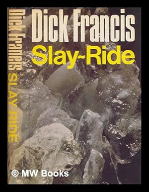 Image du vendeur pour Slay-ride / Dick Francis mis en vente par MW Books