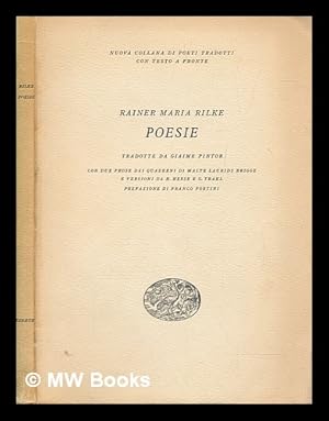Seller image for Poesie - Rainer Maria Rilke ; tradotte da Giaime Pintor ; con due prose Dai Quaderni di Malte Laurids Brigge e versioni da H. Hesse e G. Trakl ; pref. di Franco Fortini for sale by MW Books