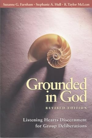 Bild des Verkufers fr Grounded in God : Listening Hearts Discernment for Group Deliberations zum Verkauf von GreatBookPrices