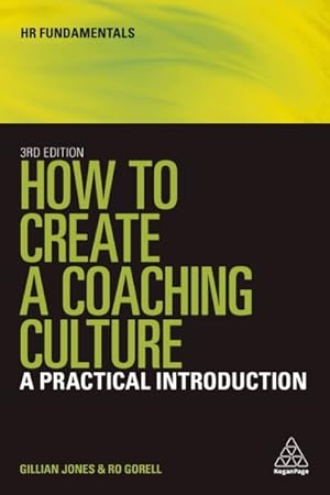 Bild des Verkufers fr How to Create a Coaching Culture : A practical introduction zum Verkauf von GreatBookPrices