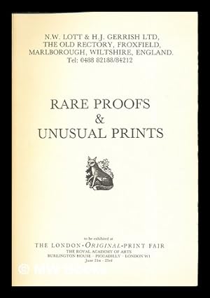 Seller image for Rare Proofs & Unusual Prints: to be exhibited at The London Original Print Fair: The Royal Academy of Arts, Burlington House, Piccadilly, London W1: June 21st - 23rd for sale by MW Books