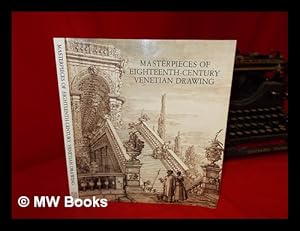 Immagine del venditore per Masterpieces of eighteenth-century Venetian drawing / introduction by Giandomenico Romanelli ; texts by Alessandro Bettagno [and others] ; commentaries on the plates by Ernst Goldschmidt venduto da MW Books