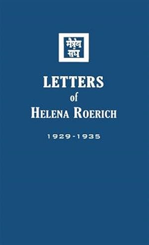 Image du vendeur pour Letters Of Helena Roerich I: 1929-1935 mis en vente par GreatBookPrices