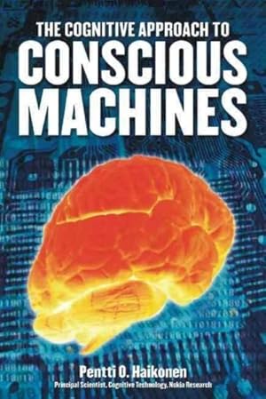 Seller image for Cognitive Approach to Conscious Machines for sale by GreatBookPrices