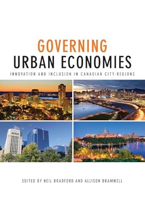 Image du vendeur pour Governing Urban Economies : Innovation and Inclusion in Canadian City-Regions mis en vente par GreatBookPrices