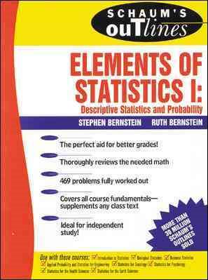 Seller image for Schaum's Outline of Theory and Problems of Elements of Statistics I : Descriptive Statistics and Probability for sale by GreatBookPrices