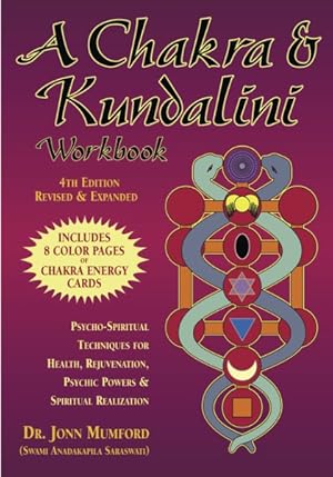 Seller image for Chakra & Kundalini Workbook : Psycho-Spiritual Techniques for Health, Rejuvenation, Psychic Powers and Spiritual Realization for sale by GreatBookPrices