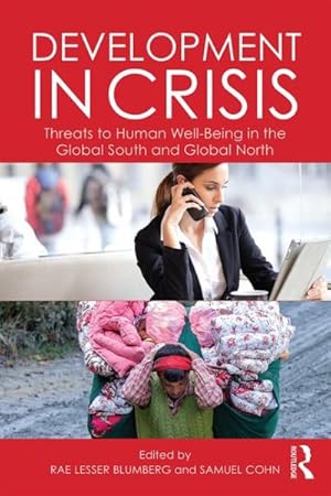 Seller image for Development in Crisis : Threats to Human Well-Being in the Global South and Global North for sale by GreatBookPrices