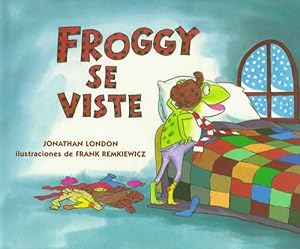 Imagen del vendedor de Froggy Se Viste -Language: spanish a la venta por GreatBookPrices