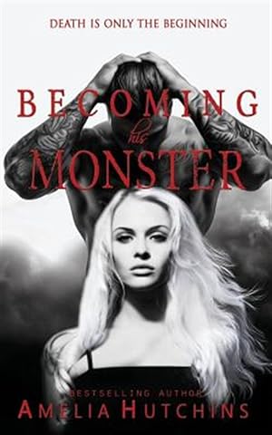 Image du vendeur pour Becoming His Monster: Playing with Monsters mis en vente par GreatBookPrices
