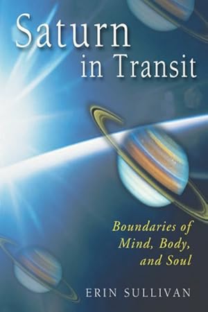 Bild des Verkufers fr Saturn in Transit : Boundaries of Mind, Body, and Soul zum Verkauf von GreatBookPrices