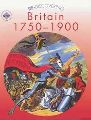 Image du vendeur pour Re-discovering Britain 1750-1900 : Pupil's Book mis en vente par GreatBookPrices