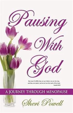 Bild des Verkufers fr Pausing with God: A Journey Through Menopause zum Verkauf von GreatBookPrices