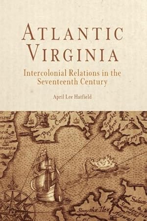 Imagen del vendedor de Atlantic Virginia : Intercolonial Relations in the Seventeenth Century a la venta por GreatBookPrices