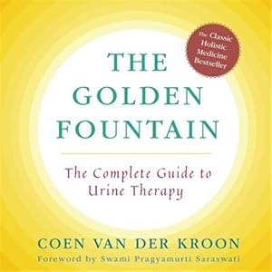 Imagen del vendedor de Golden Fountain: The Complete Guide to Urine Therapy a la venta por GreatBookPrices