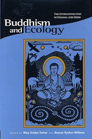 Bild des Verkufers fr Buddhism and Ecology : The Interconnection of Dharma and Deeds zum Verkauf von GreatBookPrices
