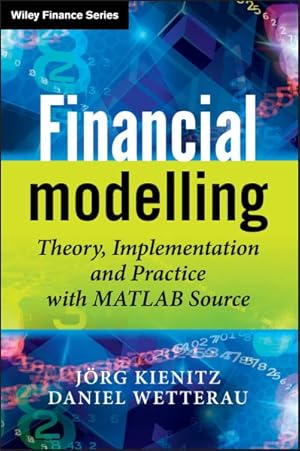 Seller image for Financial Modelling : Theory, Implementation and Practice (With Matlab Source) for sale by GreatBookPrices