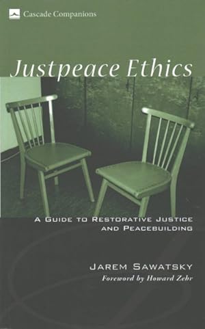 Imagen del vendedor de Justpeace Ethics : A Guide to Restorative Justice and Peacebuilding a la venta por GreatBookPrices