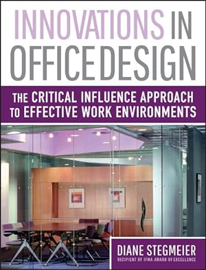 Seller image for Innovations in Office Design : The Critical Influence Approach to Effective Work Environments for sale by GreatBookPrices