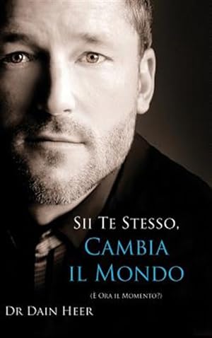 Immagine del venditore per Sii Te Stesso, Cambia Il Mondo -Language: italian venduto da GreatBookPrices