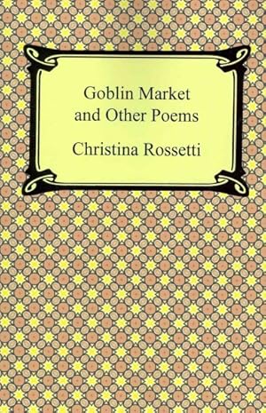 Image du vendeur pour Goblin Market and Other Poems mis en vente par GreatBookPrices