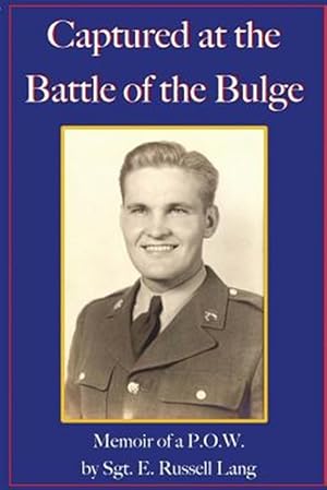 Seller image for Captured at the Battle of the Bulge: Memoir of A P.O.W. for sale by GreatBookPrices