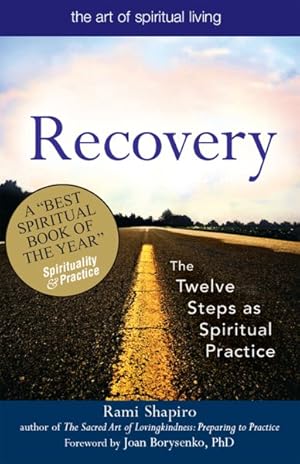 Seller image for Recovery : The Sacred Art; the Twelve Steps As Spiritual Practice for sale by GreatBookPrices