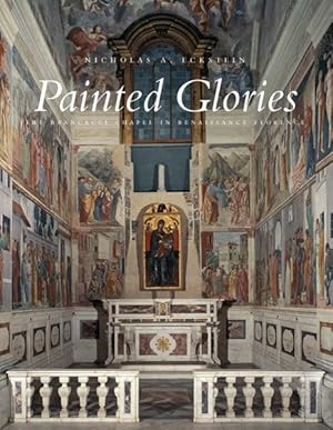 Immagine del venditore per Painted Glories : The Brancacci Chapel in Renaissance Florence venduto da GreatBookPrices