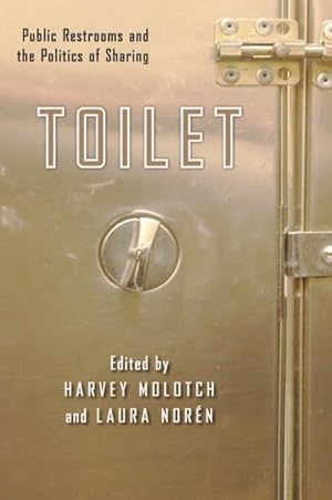 Image du vendeur pour Toilet : Public Restrooms and the Politics of Sharing mis en vente par GreatBookPrices