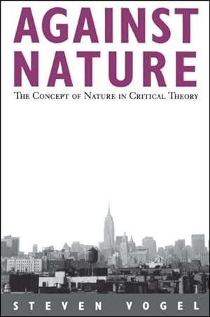 Immagine del venditore per Against Nature : The Concept of Nature in Critical Theory venduto da GreatBookPrices