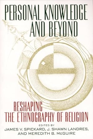 Immagine del venditore per Personal Knowledge and Beyond : Reshaping Hte Ethnography of Religion venduto da GreatBookPrices