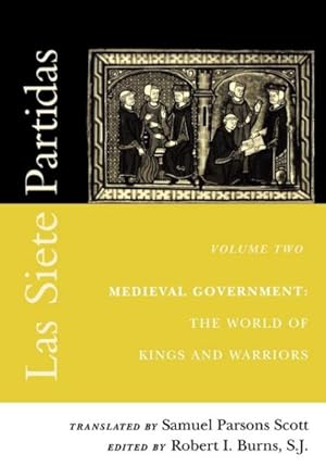 Immagine del venditore per Las Siete Partidas : Medieval Government : The World of Kings and Warriors venduto da GreatBookPrices