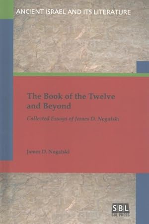 Image du vendeur pour Book of the Twelve and Beyond : Collected Essays mis en vente par GreatBookPrices