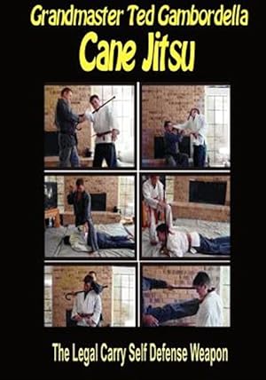 Imagen del vendedor de Cane Jitsu : The Legal Carry Self Defense Weapon a la venta por GreatBookPrices