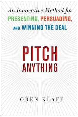 Seller image for Pitch Anything : An Innovative Method for Presenting, Persuading, and Winning the Deal for sale by GreatBookPrices