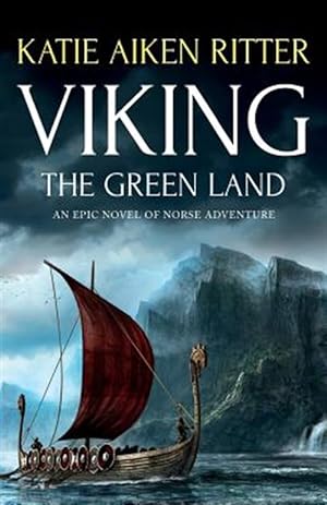Immagine del venditore per Viking : The Green Land: an Epic Novel of Norse Adventure venduto da GreatBookPrices