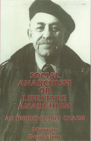 Seller image for Social Anarchism or Lifestyle Anarchism : An Unbridgeable Chasm for sale by GreatBookPrices