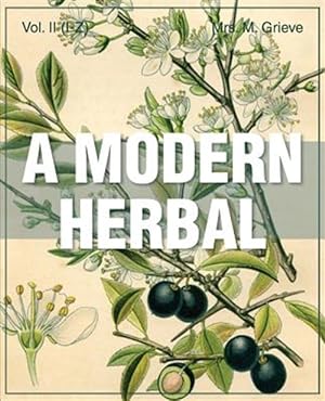 Seller image for A Modern Herbal (Volume 2, I-Z and Indexes) for sale by GreatBookPrices
